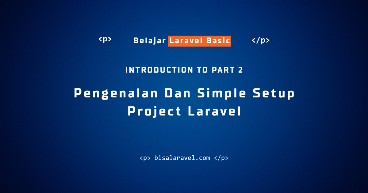 Pengenalan Laravel & Setup Lengkap untuk Pemula